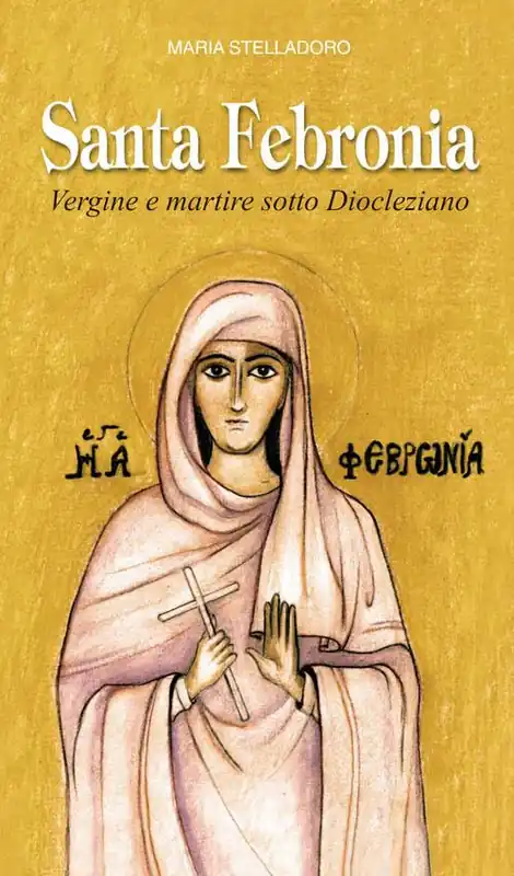 Nuova Collezione Santa Febronia. Vergine e martire sotto Diocleziano