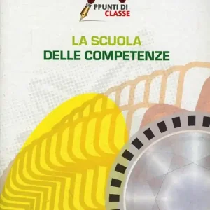 Subito Disponibile La scuola delle competenze