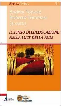 Affare Il senso dell‘educazione nella luce della fede