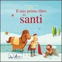 Prezzo Scontato Il mio primo libro dei santi