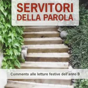 A Buon Prezzo Servitori della parola. Commento alle letture festive dell‘anno B