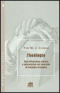 Teologia. Una riflessione storica e speculativa sul concetto di teologia cristiana Affare
