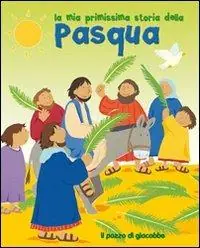 La mia primissima storia della Pasqua Subito Disponibile