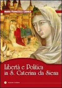Occasione Libertà e politica in S. Caterina da Siena