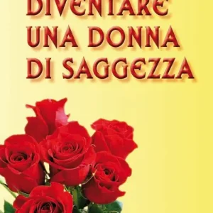 Diventare una donna di saggezza Prezzo Scontato