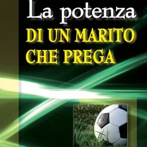 Acquista Ora La potenza di un marito che prega