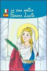 La tua amica santa Lucia Prezzo Scontato