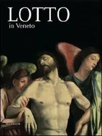 Offerta Lampo Lorenzo Lotto in Veneto. Ediz. illustrata