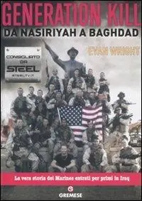 Ultime Pezzi Generation Kill. Da Nasiriyah a Baghdad