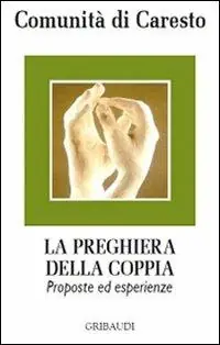 Compra Oggi Stesso Preghiera della coppia. Proposte ed esperienze
