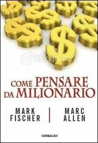 Occasione Imperdibile Come pensare da milionario