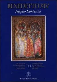 La beatificazione dei servi di Dio e la canonizzazione dei beati. Testo latino a fronte. Vol. 1/1 Prezzo Conveniente
