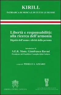 Libertà e responsabilità alla ricerca dell‘armonia. Dignità dell‘uomo e diritti della persona Occasione