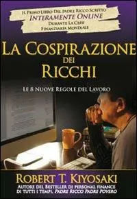 La cospirazione dei ricchi. Le 8 nuove regole del lavoro Nuova Collezione