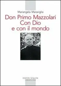 Prezzo Basso Don Primo Mazzolari. Con Dio e con il mondo