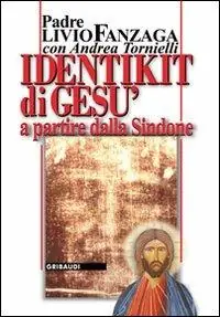 Identikit di Gesù. A partire dalla Sindone Ultima Occasione