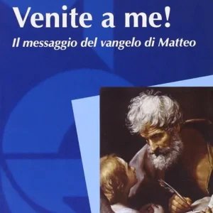 Must-Have Venite a me! Il messaggio del vangelo di Matteo