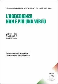 Occasione Imperdibile L‘ obbedienza non è più una virtù. Speciale 150 anni dell‘Unità d‘Italia