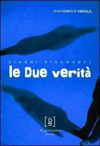 Le due verità Ultimissimo Modello