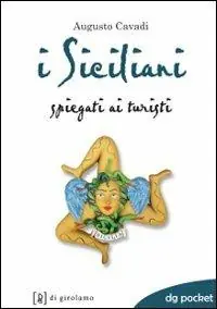 I siciliani spiegati ai turisti Esclusivo