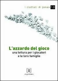 Pagamento Sicuro L‘azzardo del gioco. Una lettura per i giocatori e le loro famiglie