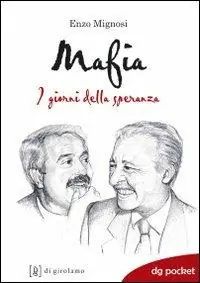 Pagamento Sicuro Mafia. I giorni della speranza