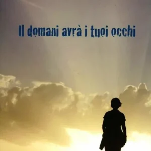 Il domani avrà i tuoi occhi Bestseller