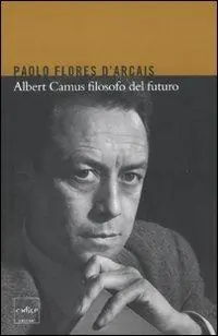Saldi Albert Camus filosofo del futuro