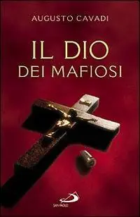 Offerta Del Giorno Il Dio dei mafiosi