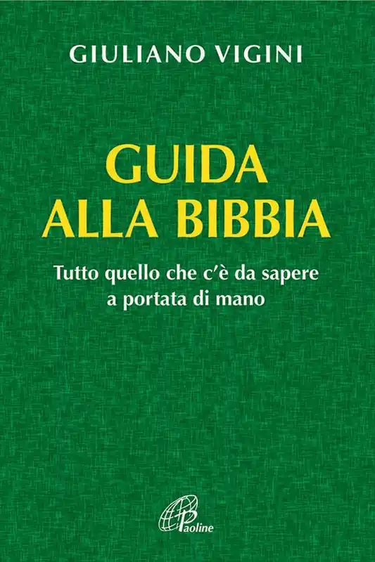 Novità Guida alla bibbia. Tutto quello che c‘è da sapere a portata di mano