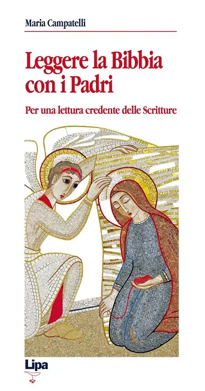 Leggere la Bibbia con i Padri. Per una lettura credente delle scritture Offerta Speciale