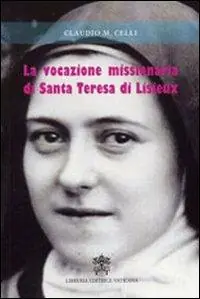 La vocazione missionaria di santa Teresa di Lisieux Bestseller