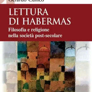 Affare Lettura di Habermas. Filosofia e religione nella società post-secolare