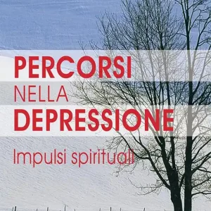 Prezzo Ridotto Percorsi nella depressione. Impulsi spirituali