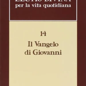 Subito Disponibile Lectio divina per la vita quotidiana. Vol. 14 Il Vangelo di Giovanni