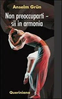 Non preoccuparti. Sii in armonia Più Venduto