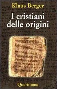 Offerta Lampo I cristiani delle origini. Gli anni fondatori di una religione mondiale