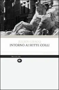 Intorno ai sette colli Offerta Limitata