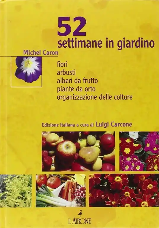 Cinquantadue settimane in giardino Prezzo Scontato