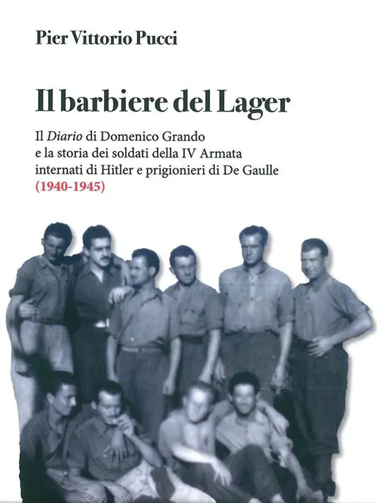Il barbiere del lager. Il diario di Domenico Grando e la storia dei soldati della IV Armata internata da Hitler e prigionieri di De Gaulle (1940-1945) Spedizione Espresso