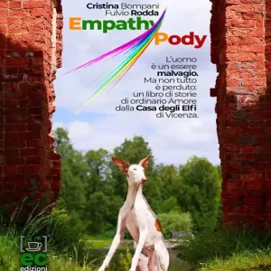 Empathy Pody. L‘uomo è un essere malvagio. Ma non tutto è perduto un libro di storie di ordinario amore dalla Casa degli Elfi di Vicenza Pagamento Sicuro