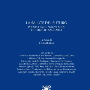 Nuovo Arrivo La salute del futuro. Prospettive e nuove sfide del diritto sanitario