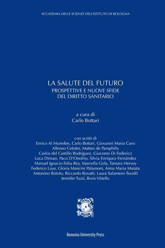 Nuovo Arrivo La salute del futuro. Prospettive e nuove sfide del diritto sanitario