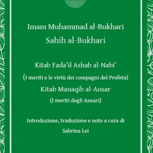 I Kitab Fada‘il Ashab al -Nabi‘ (I meriti e le virtù dei compagni del Profeta). Kitab Manaqib al -Ansar (I meriti degli Ansari) A Buon Prezzo
