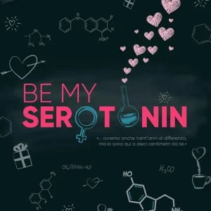Be my serotonin Esclusivo