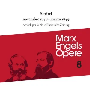 Must-Have Opere complete. Vol. 8 Scritti novembre 1848-marzo 1849