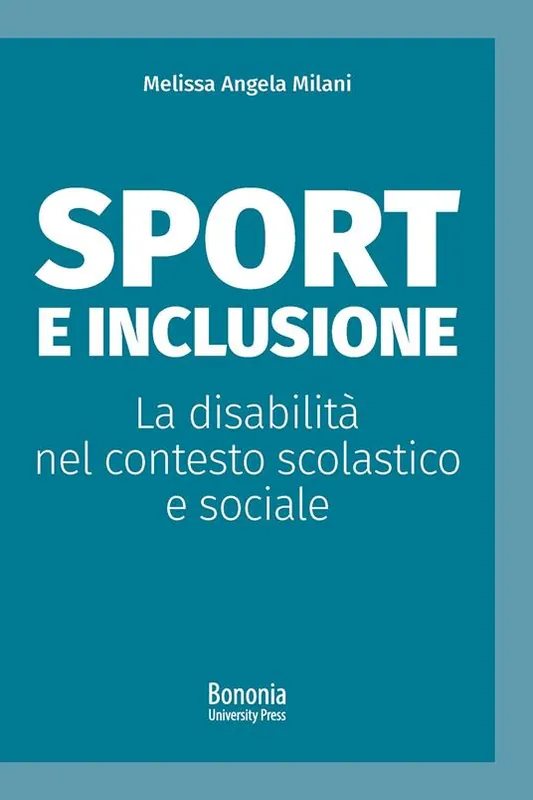 Ultima Occasione Sport e inclusione. La disabilità nel contesto scolastico e sociale