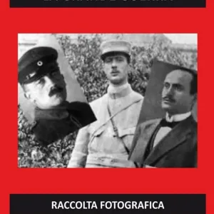 A Buon Prezzo La grande guerra. Raccolta fotografica. Ediz. illustrata