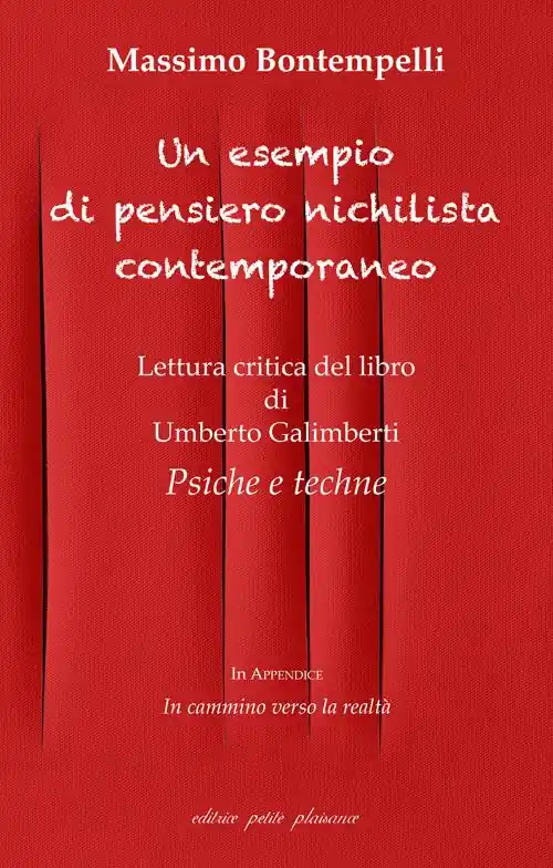 Un esempio di pensiero nichilista contemporaneo. Lettura critica del libro di Umberto Galimberti «Psiche e techne» Miglior Prezzo
