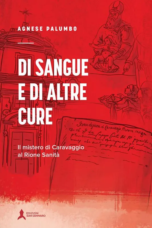 Promozione Di sangue e di altre cure. Il mistero di Caravaggio al Rione Sanità